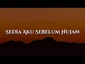 Lagu Sedia Aku Sebelum Hujan (Lirik) - Idgitaf | Mix...Barsena Besthandi, TONEWAVES, Sal Priadi, BAHAGITA