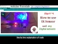 IR Sensor and LED with arduino with code explained All digital sensors Arduino tutorial 4