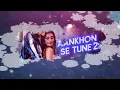Aankhon Se Tune 2.0 | Bhai Tera Star Hai | Raghav, Niharika | Lijo, Dev, Palak, Kumar, Alka, Mohsin