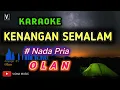 Download Lagu OLAN - KENANGAN SEMALAM ( KARAOKE ) LOWER KEY