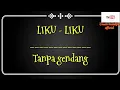 Download Lagu LIKU LIKU.                           tanpa gendang                     Voc : Camelia Malik