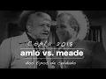 Coplas 2018 AMLO vs Meade "dos tipos de cuidado"