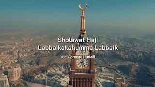 labbaik allahumma labbaik labbaika innal hamdalak lirik sholawat haji tanpa musik