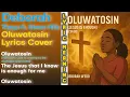 Download Lagu Tkeyz – Oluwatosin (Lyrics Cover) by Deborah Ufedo