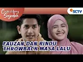 Download Lagu Fauzan Throwback Masa Lalu yang Indah sama Rindu | Cinta Di Ujung Sajadah - Episode 89