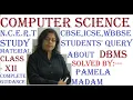 Class-XII COMPUTER SCIENCE DBMS in Python Programming Language NCERT CBSE Data Structure