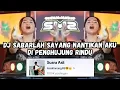 Download Lagu DJ SABARLAH SAYANG NANTIKAN AKU DI PENGHUJUNG RINDU 🎶 DJ APA KABARMU DISANA VIRAL TIKTOK 2024