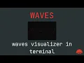 I Built Waves Visualizer In Terminal