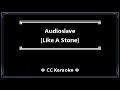 Audioslave • Like A Stone (CC Karaoke / Instrumental)
