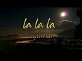 Download Lagu La la la [1 HOUR] - Naughty Boy ft. Sam Smith