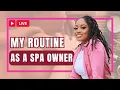 My Daily Routine as a Successful Spa Owner Insights Tips and Behind-the-Scenes