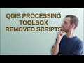Gis QGIS Processing Toolbox removed Scripts