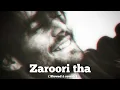 Download Lagu Zaroori tha ( Slowed \u0026 reverb ) l ft. Rahat fateh ali khan l feel the pain l #subscribe 👇🏻
