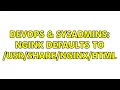 DevOps SysAdmins Nginx defaults to 2 Solutions