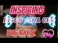Download Lagu INSPIRING DISCO CHA CHA REMIX