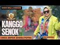 Lagu KANGGO SENOK VOC. DEVI MANUAL SINGA DEPOK ANGGA PUTRA SHOW DESA LOHBENER INDRAMAYU