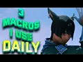 Macros I use daily