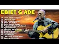 Download Lagu Ebiet G Ade Full Album Nostalgia Terbaik Sepanjang Masa | Lagu Kenangan 80an - 90an”.