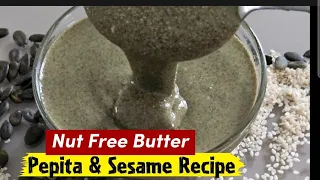 10-Minute Homemade Pepita & Sesame Seed Butter Recipe