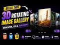 3D Rotating Image Gallery Using HTML CSS JavaScript 360 Image Carousel