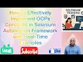 How to Effectively Implement OOPs Concepts in Selenium Automation Framework with Real-Time Examples