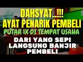 Download Lagu PELARIS USAHA PALING MANJUR HARI INI! PEMBELI RAMAI, DAGANGAN HABIS TANPA SISA!