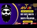 Download Lagu Dj ANjAN__Kut Kuti Maiya X Dusto Polapain