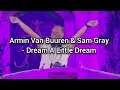 Armin Van Buuren & Sam Gray - Dream A Little Dream (Unreleased ID) [Official Audio]
