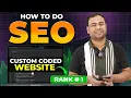SEO of Custom Coded Website Agency SEO approach Umar Tazkeer