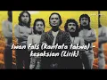 Iwan Fals (Kantata takwa) -  kesaksian (Lirik)