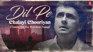 dil pe chalayi chooriyan audio song bewafa sanam sonu nigam dil pe chalayi churiyan