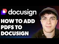 How to Add Pdfs to Docusign add Digital Signatures to Adobe Pdf Full 2025 Guide