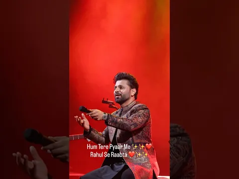 Hum tere pyaar me Sara Alam- Rahul Vaidya