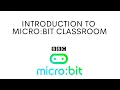 Introduction to micro bit Classroom