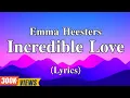 Download Lagu Incredible Love - Emma Heesters (Lyrics)