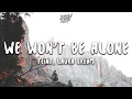 Download Lagu Feint - We Won't Be Alone (Lyrics) ft. Laura Brehm