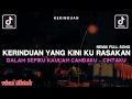 Lagu KERINDUAN YANG KINI KU RASAKAN FULL SONG REMIX || DALAM SEPIKU KAULAH CANDAKU - CINTAKU VIRAL TIKTOK