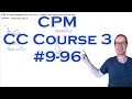 CPM CC Course 3 Chapter 9 Problem 96