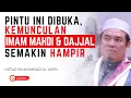Download Lagu Bila Pintu Ini Dibuka, Kemunculan Imam Mahdi, Dajjal \u0026 Nabi Isa Semakin Hampir - Ustaz Muhammad Amin