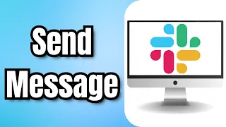 How To Send Message In Slack - Full Guide