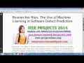 Researcher Bias The Use of Machine Learning in Software Defect Prediction