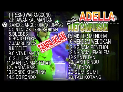 Download MP3 DUET CAMPURSARI ADELLA //Yeni INKA//Henny Adella//campursari//prawan Kalimantan//TRESNO WARANGGONO//