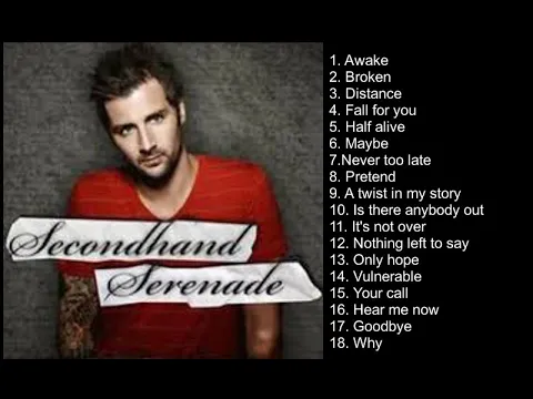 Download MP3 SECONDHAND SERENADE GREATEST HITS COLLECTION 2019