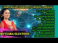 Download Lagu CAMPURSARI MODERN DANGDUT ORGEN TUNGGAL KOLEKSI TEMBANG JAWA TERBAIK 2025 , NYAMPLENG BANGET 