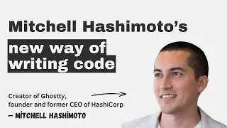 Mitchell Hashimoto s new way of writing code