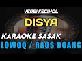 Download Lagu KARAOKE SASAK LOWOQ / RAOS DOANG VERSI KECIMOL DISYA