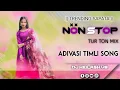 Download Lagu New Adivasi timli 2025 || new 2025 Trending tur ton sapata mix dj keilash v8