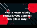Bash Scripting Tutorial How to Automatically Backup MySQL Database Using Bash Script