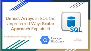 84 Unnest Arrays in SQL the Unpreferred Way - Scalar Approach Explained