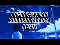 Download Lagu DJ ANGIN BAWALAH RINDUKU PADANYA REMIX - AGENG KEYBOARD